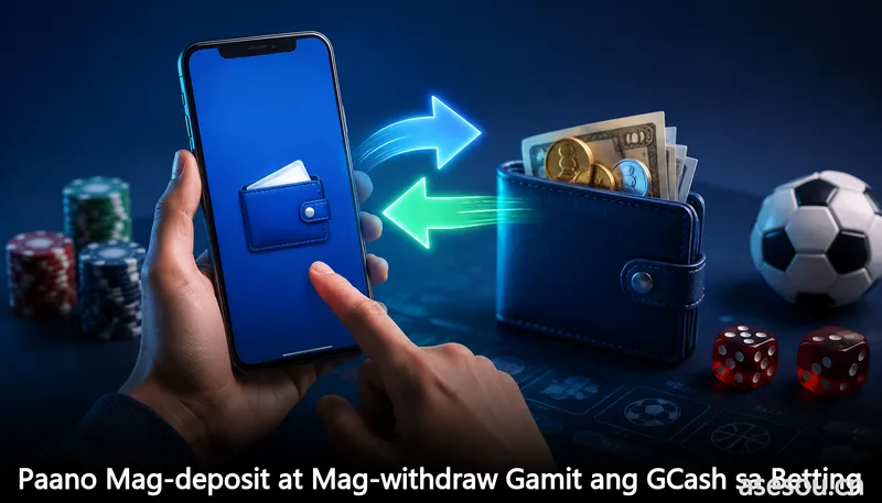 Paano Mag-deposit at Mag-withdraw Gamit ang GCash sa Betting